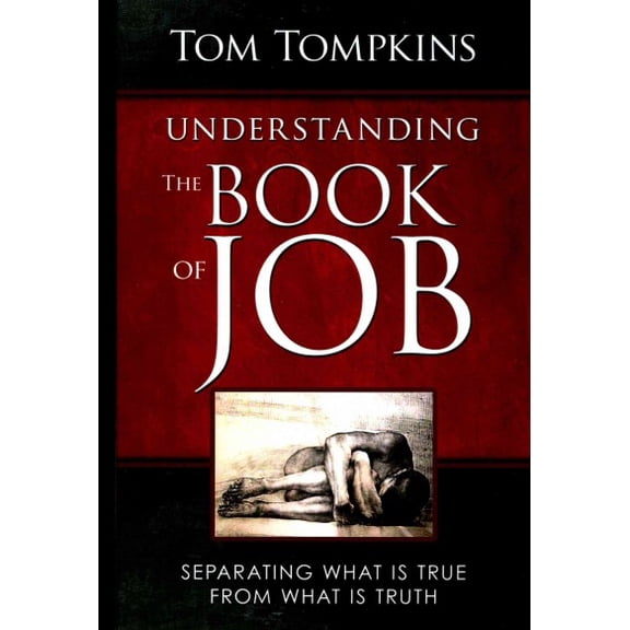 Understanding The Book Of Job (STUDENT DISCOUNT VERSION): Separating What Is True From What Is Truth (Paperback)