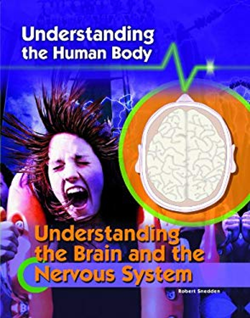 Pre-Owned Understanding the Brain and the Nervous System (Library ...