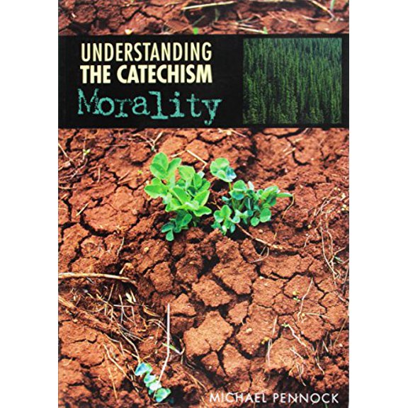 Pre-Owned Understanding the Catechism: Morality (Paperback) 0782908764 9780782908763