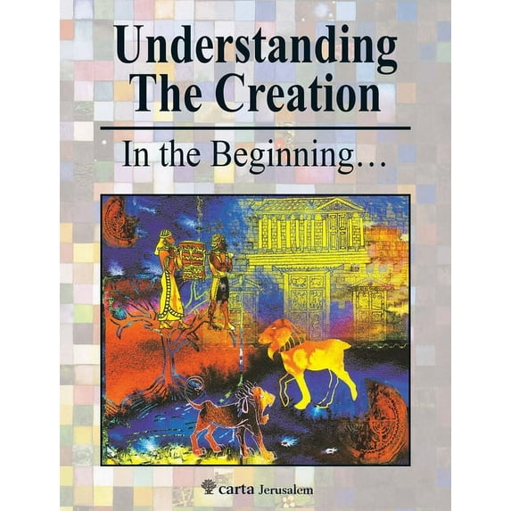 Understanding the Creation: In the Beginning... (Paperback)