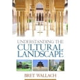 thumbnail image 1 of Understanding the Cultural Landscape (Paperback), 1 of 6