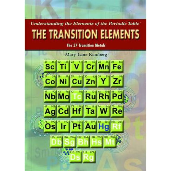 Pre-Owned The Transition Elements: The 37 Transition Metals (Library Binding) 1435853326 9781435853324