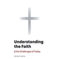 thumbnail image 1 of Pre-Owned Understanding the Faith: And the Challenges of Today (Paperback) 1524686158 9781524686154, 1 of 1