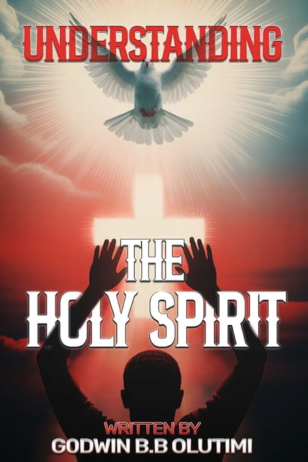 Understanding the Holy Spirit, (Paperback)