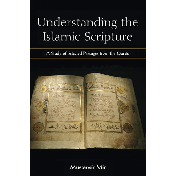 Understanding the Islamic Scripture, (Hardcover)