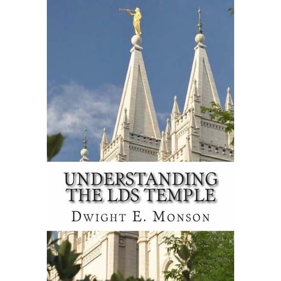 Understanding The LDS Temple: Experiencing God's Love, (Paperback)