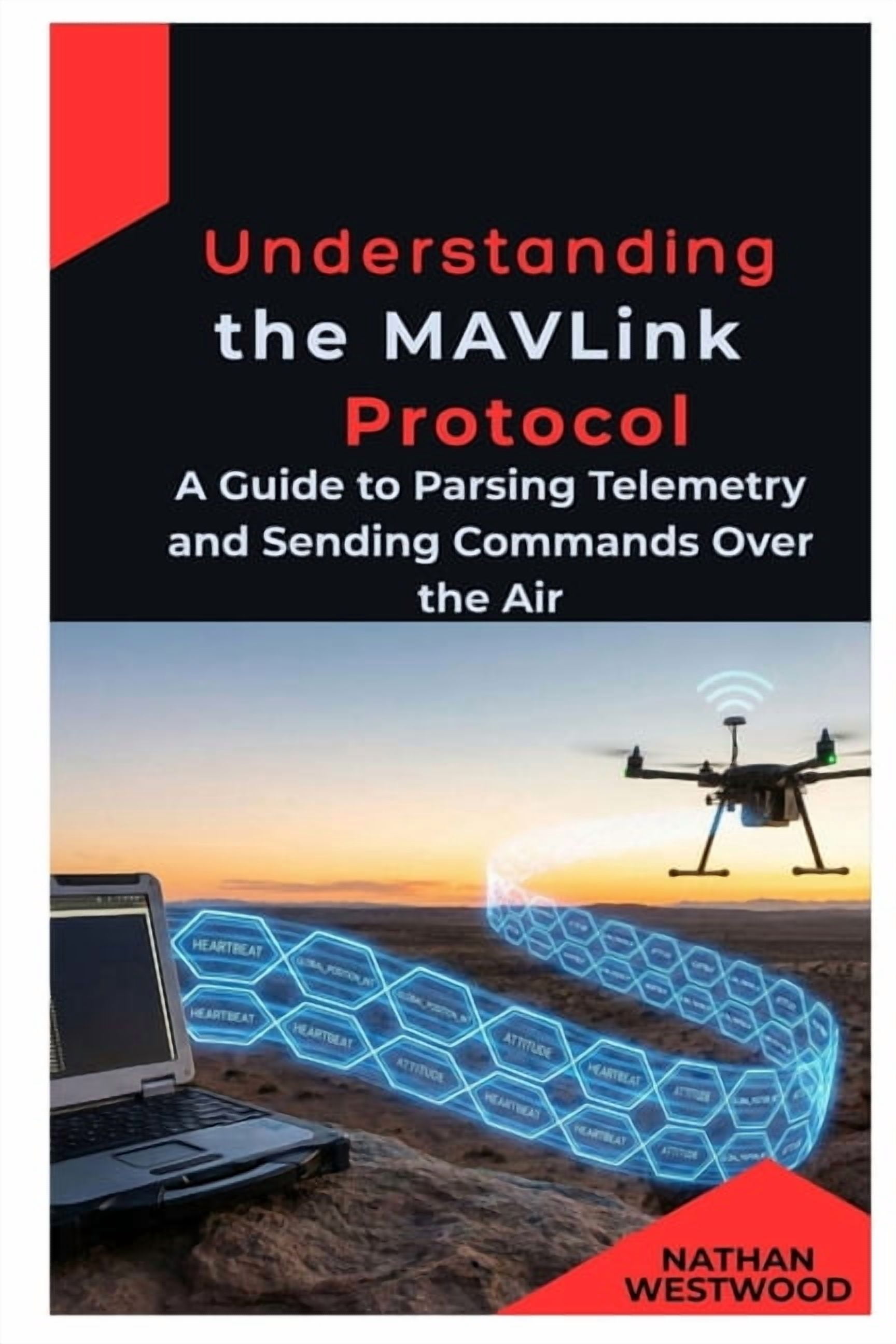 Mavlink And Raspberry Understanding the MAVLink Protocol: A Guide to Parsing Telemetry and ...