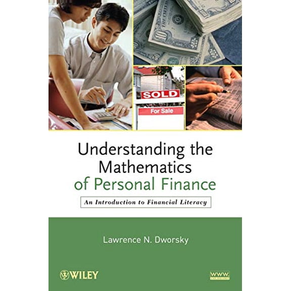 Pre-Owned Understanding the Mathematics of Personal Finance: An Introduction to Financial Literacy
