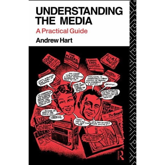 Understanding the Media: A Practical Guide, (Hardcover)