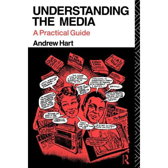 Understanding the Media: A Practical Guide, (Paperback)