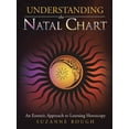 thumbnail image 1 of Understanding the Natal Chart: An Esoteric Approach to Learning Horoscopy, (Paperback), 1 of 1