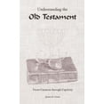 thumbnail image 1 of Understanding the Old Testament: From Creation through Captivity (Paperback), 1 of 1