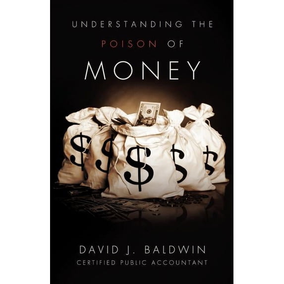Understanding the Poison of Money, (Paperback)
