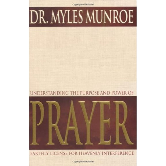 Pre-Owned Understanding The Purpose And Power Of Prayer (Paperback) 088368442X 9780883684429