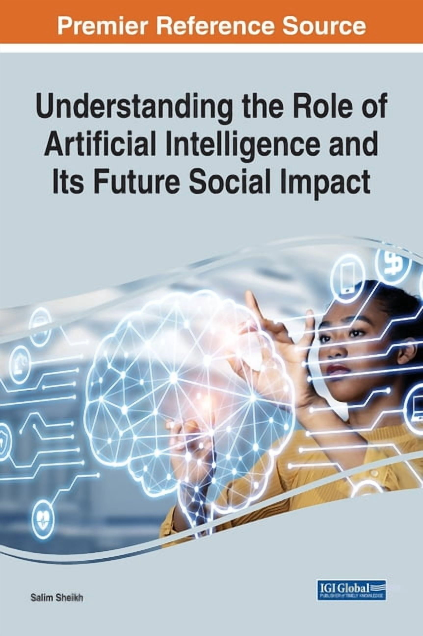 Understanding the Role of Artificial Intelligence and Its Future Social ...