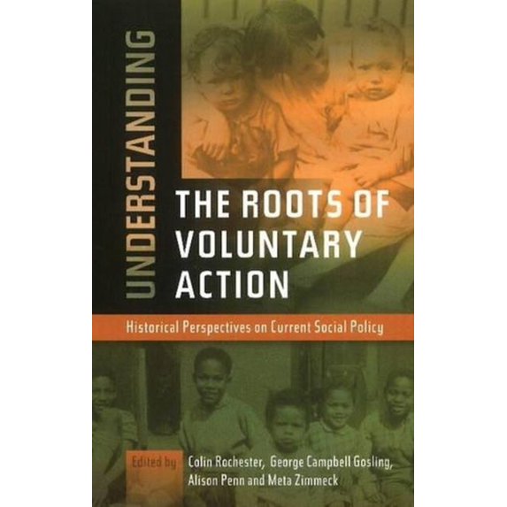 Understanding the Roots of Voluntary Action: Historical Perspectives on Current Social Policy, (Paperback)