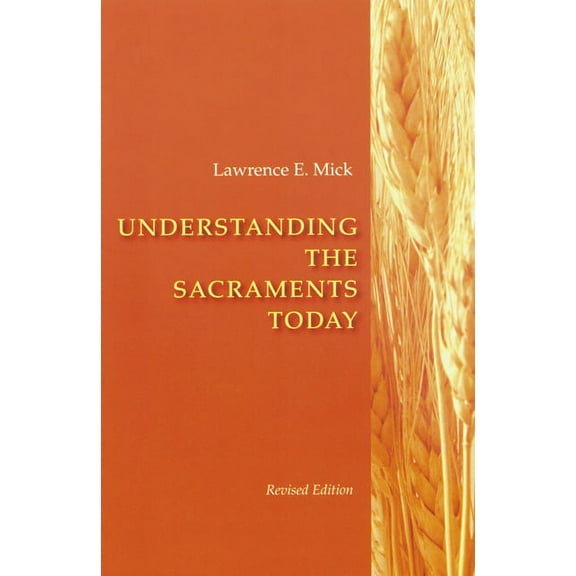 Understanding the Sacraments Today, (Paperback)