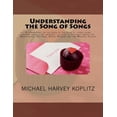 thumbnail image 1 of Understanding the Song of Songs: A commentary on the book of the song of songs using ancient bible study methods ? a book of prophecy about the . Greek, Romans and the Messiah Yeshua Paperback Dr., 1 of 1