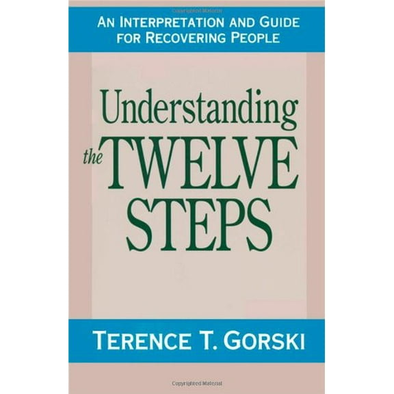 Pre-Owned Understanding the Twelve Steps : An Interpretation and Guide for Recovering (Paperback) 9780671765583