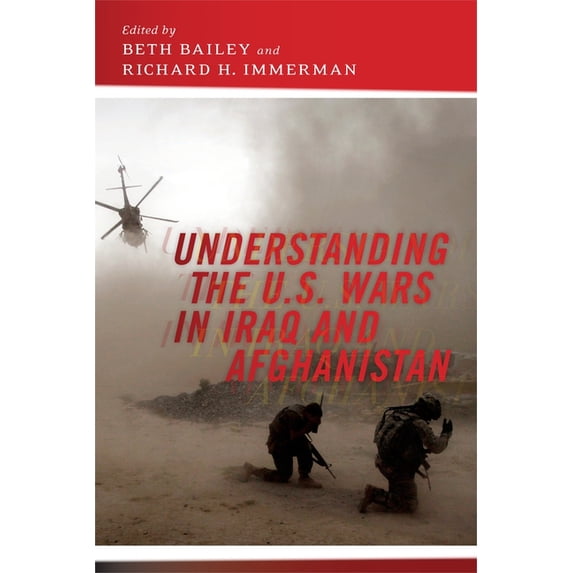 Understanding the U.S. Wars in Iraq and Afghanistan, (Paperback)