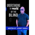 thumbnail image 1 of Understanding the world of the Blind, (Paperback), 1 of 1