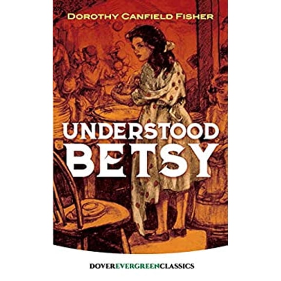 Pre-Owned Understood Betsy (Paperback) 048683753X 9780486837536