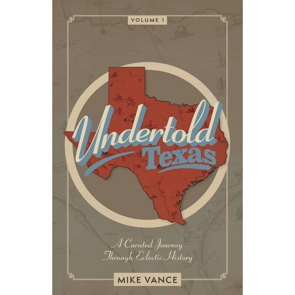 Undertold Texas Volume 1, (Paperback)