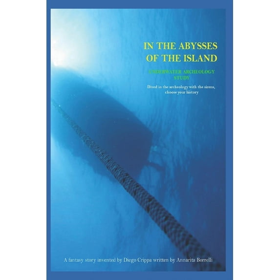Underwater Archeology: Underwater Archeology Study, In the Abysses of the Island (Paperback)