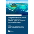 thumbnail image 1 of Underwater Vehicle Control and Communication Systems Based on Machine Learning Techniques, (Hardcover), 1 of 1