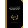 thumbnail image 1 of Underwood Tariff Bill Paperback 1373083581 9781373083586 John Randolph 1846- Thornton, 1 of 1