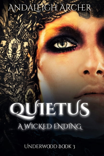 Underwood a Wicked Fairytale: Quietus A Wicked Ending (Series #3) (Paperback)