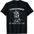 thumbnail image 1 of Undiagnosed But Everyone's Pretty Sure, Funny Cowboy Raccoon T-Shirt TShirt, 1 of 4