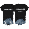 thumbnail image 1 of Undiagnosed But Something Ain’T Right T-Shirt Undiagnosed Shirt Unisex, 1 of 7