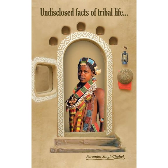 Undisclosed Facts of Tribal Life, (Paperback)