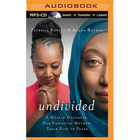 Undivided: A Muslim Daughter, Her Christian Mother, Their Path to Peace
