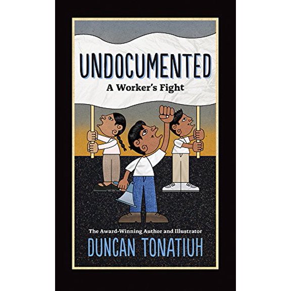 Pre-Owned Undocumented: A Worker's Fight (Hardcover) 1419728547 9781419728549