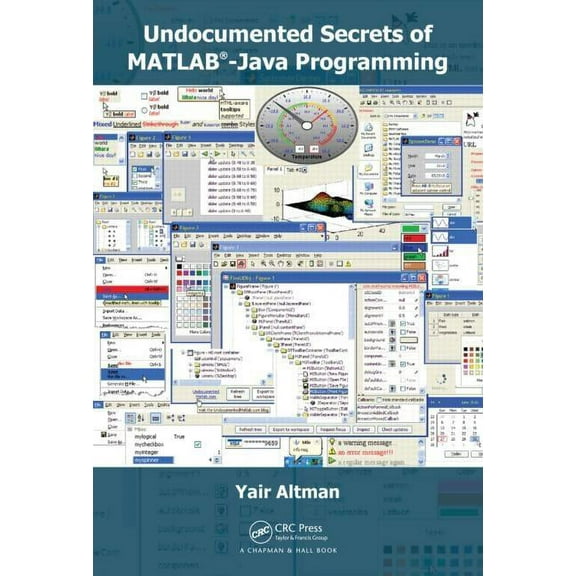 Undocumented Secrets of MATLAB-Java Programming, (Hardcover)