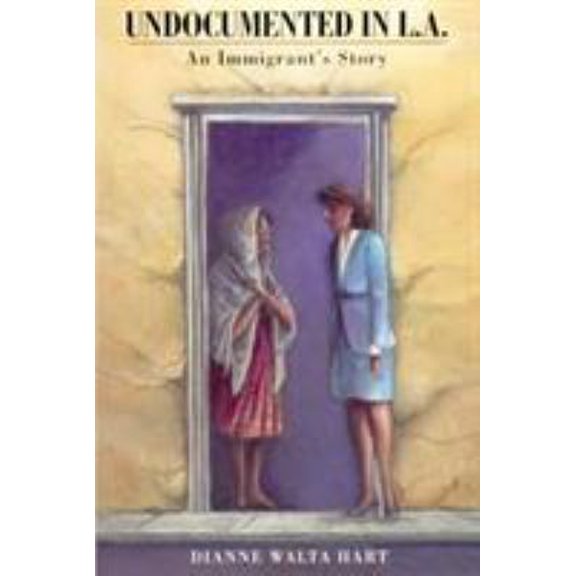 Pre-Owned Undocumented in L. A. : An Immigrant's Story 9780842026482 Used