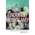 thumbnail image 1 of Pre-Owned Undoing Monogamy: The Politics of Science and the Possibilities of Biology (Paperback) 0822361590 9780822361596, 1 of 1