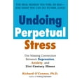thumbnail image 1 of Undoing Perpetual Stress: The Missing Connection Between Depression, Anxiety and 21stcentury Illness, (Paperback), 1 of 1