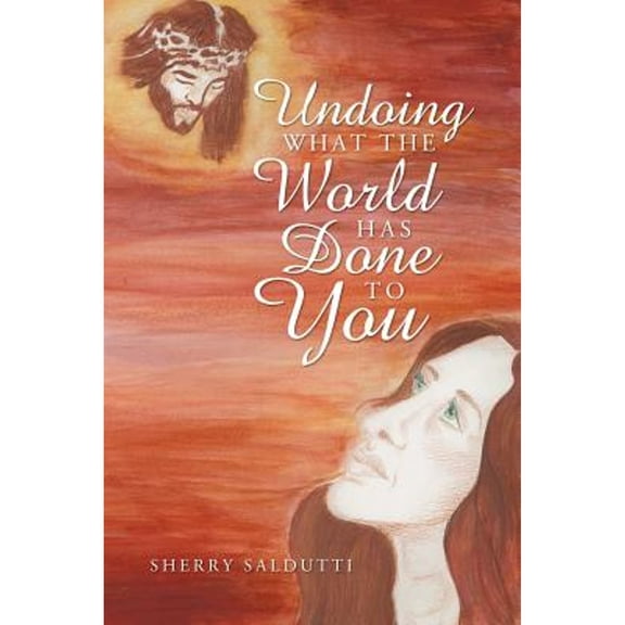 Undoing What the World Has Done to You (Paperback)
