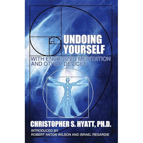 Undoing Yourself: With Energized Meditation and Other Devices, (Paperback)