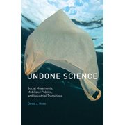 Undone Science Social Movements, Mobilized Publics, and Industrial Transitions, Paperback