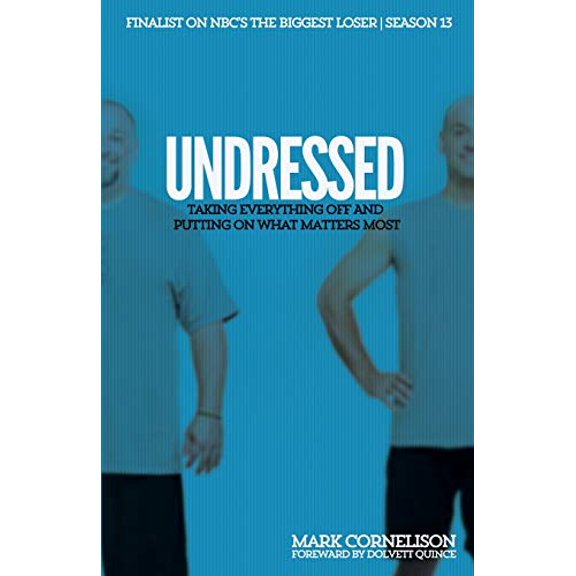 Pre-Owned Undressed: Taking Everything Off and Putting on What Matters Most (Paperback) 1935909924 9781935909927
