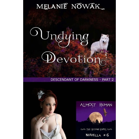 Almost Human - The Second Undying Devotion: (Descendant of Darkness - Part 2), Book 6, (Paperback)