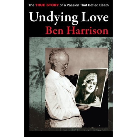 Pre-Owned Undying Love: The True Story of a Passion That Defied Death (Paperback) 0978894987 9780978894986