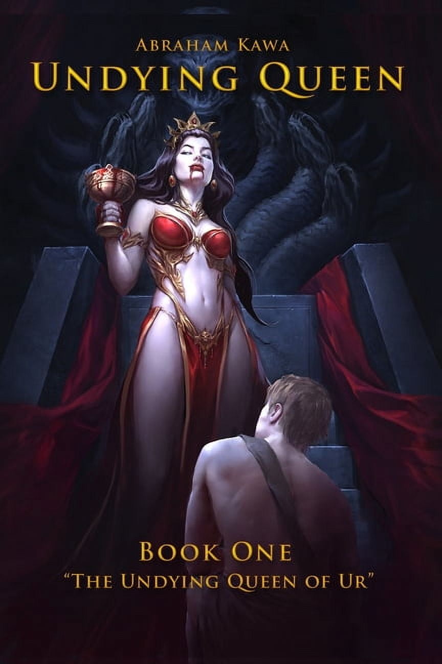 UNDYING QUEEN - BOOK ONE - "The Undying Queen of Ur"