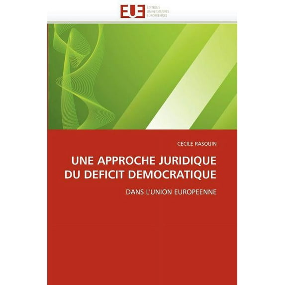Omn.Univ.Europ.: Une Approche Juridique Du Deficit Democratique (Paperback)