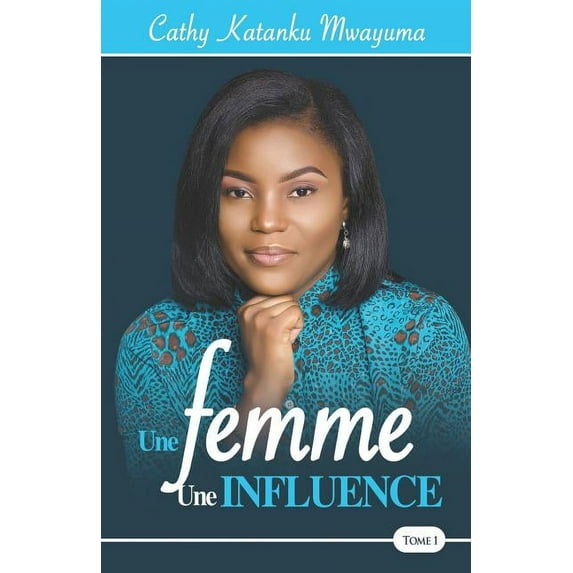 Une Femme, Une Influence (Paperback)