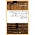 thumbnail image 1 of Une Promenade Pomp I, Petit Guide Illustr De Planches Et De Gravures, 1 of 1
